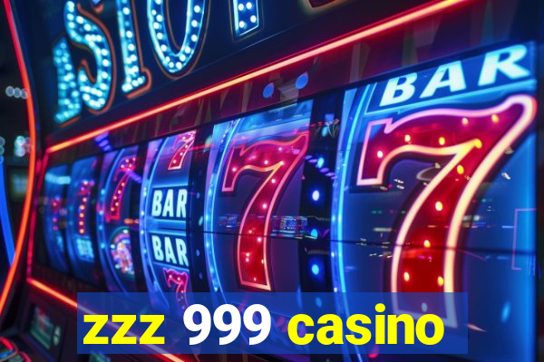 zzz 999 casino